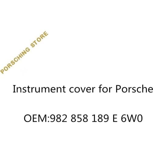 Instrument cover for Porsche OEM:982858189E6W0