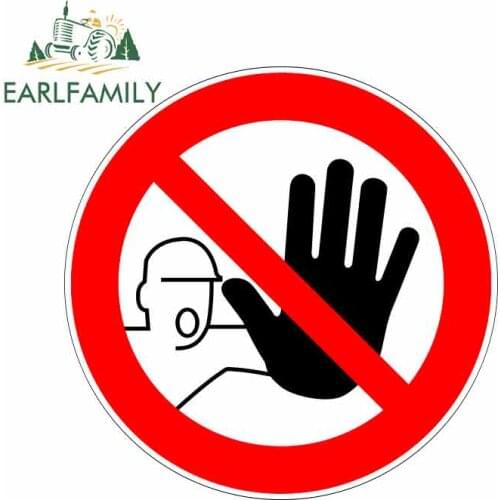 EARLFAMILY 13cm x 13cm No Access Sign Funny Car Decal Vinyl Bike Bumper Car Stickers Graphics