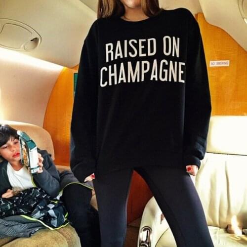 Raised on champagne sweatshirt women fashion pullovers moletom do tumblr pullovers aesthetic casual tops tumblr jumper tops