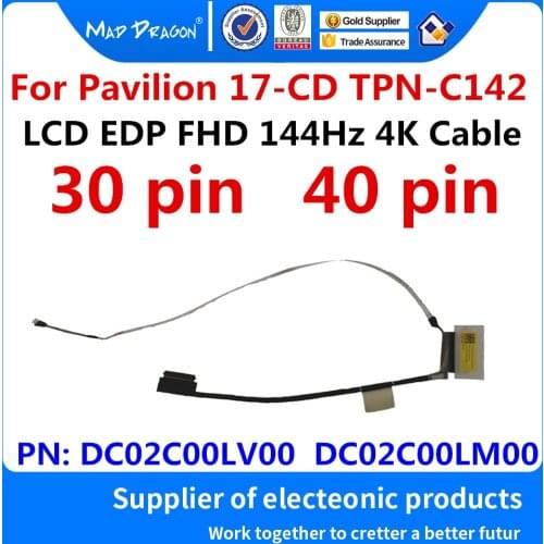 New original LCD LVDS SCREEN FLEX Cable LCD EDP FHD 144Hz 4K Cable For HP Pavilion 17-CD TPN-C142 DC02C00LV00 DC02C00LM00