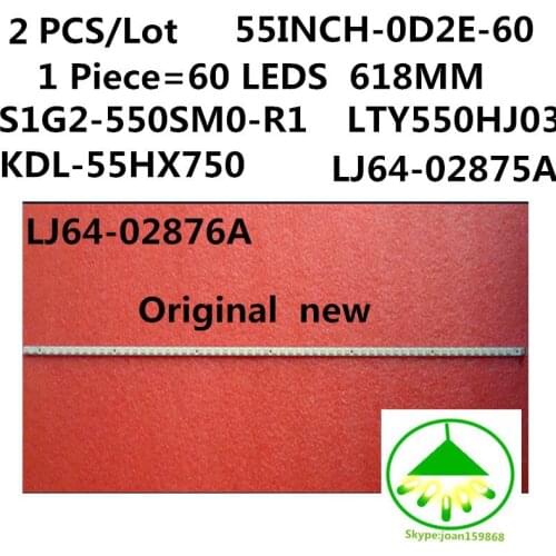 Original new 2 piece/lot FOR SAMSUNG LJ64-02875A & LJ64-02876A LED STRIPS SONY KDL55EX720 AND OTHER MODEL 1piece=60LED 618MM