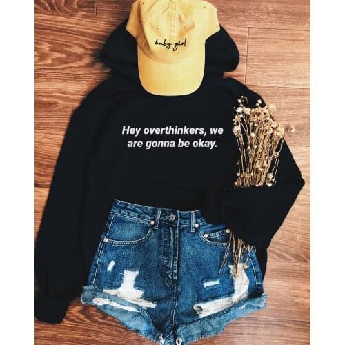 HEY OVERTHINKERS cute Hoody funny Sweatshirt unisex women Fashion O-Neck quote 100% Cotton Jumper casual Pullovers outfits tops