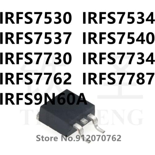 10PCS/LOT IRFS7530 IRFS7534 IRFS7537 IRFS7540 IRFS7730 IRFS7734 IRFS7762 IRFS7787 IRFS9N60A TO-263