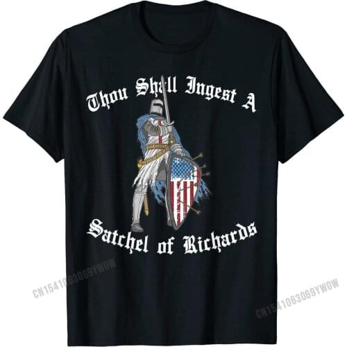 Thou Shall Ingest a Satchel of Richards Eat a Bag of Dicks T-Shirt Mens T Shirts Prevailing Cotton Tops Shirt Classic