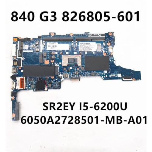For 840 G3 Laptop motherboard 826805-601 826805-001 826805-501 6050A2728501-MB-A01 W/SR2EY I5-6200U CPU DDR4 working well