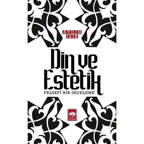 Din and Aesthetic Enlightened Light Ötüken Neşriyat Philosophy-Review Sequence (TURKISH)
