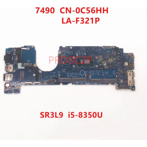 High quality for DELL 7490 CN-0C56HH 0C56HH C56HH Laptop motherboard LA-F321P with SR3L9 I5-8350U CPU 100% full Tested