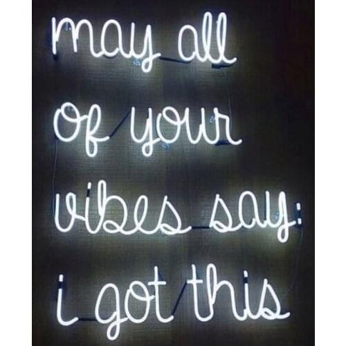 Neon Sign For your Vibes say I got Man Cave Glass Tubes Beer Bar Home Lamp resterant light advertise custom handmade art light