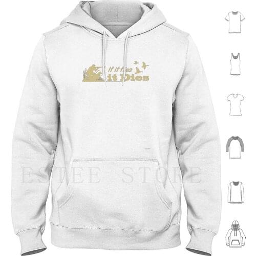 Hunting-If It Flies It Dies! Hoodies Hunting Hunt Bird Duck Fish Goose Geese Pheasant Ducks Sports Gun Rifle Humor