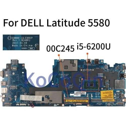 KoCoQin Laptop motherboard For DELL Latitude 5580 i5-6200U Mainboard CN-00C245 00C245 CDM80 LA-E091P SR2EY