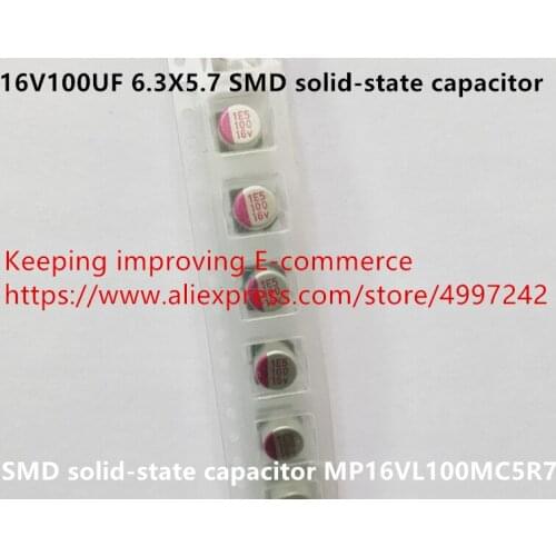 Original new 100% 16V100UF 6.3X5.7 SMD solid-state capacitor MP16VL100MC5R7 (Inductor)