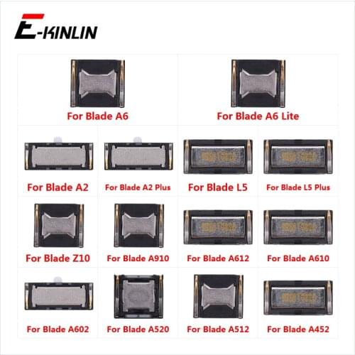 Built-in Earphone Earpiece Top Ear Speaker For ZTE Blade A6 Lite A2 L5 Plus Z10 A910 A612 A610 A602 A520 A512 A452