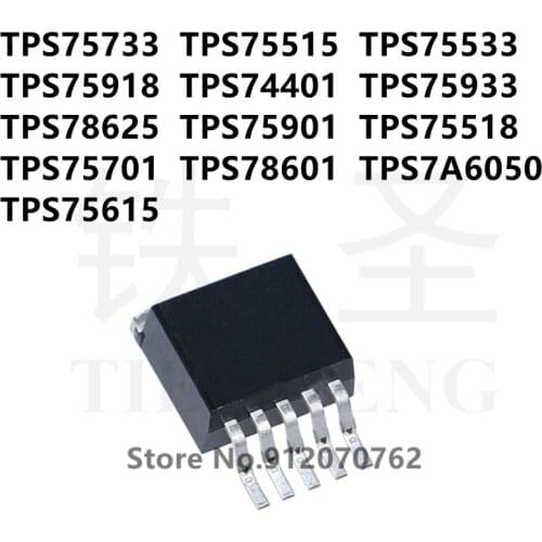 10PCS TPS75733 TPS75515 TPS75533 TPS75918 TPS74401 TPS75933 TPS78625 TPS75901 TPS75518 TPS75701 TPS78601 TPS7A6050 TPS75615