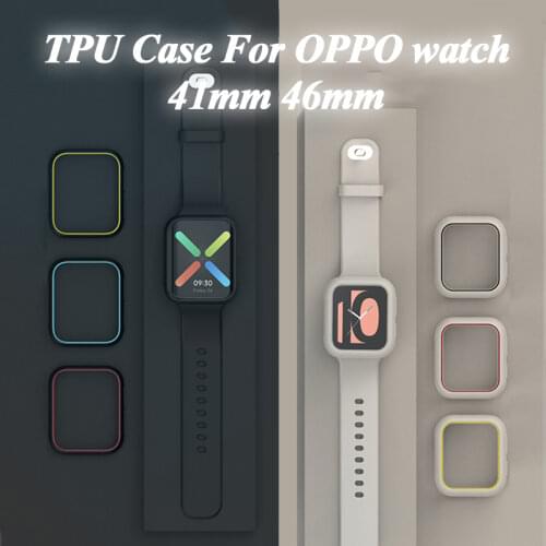 Soft TPU Protector Shell for OPPO Watch 41mm 46mm Protective Case Bumper Cover for OPPO Watch 41/46mm Accessories Anti-shock