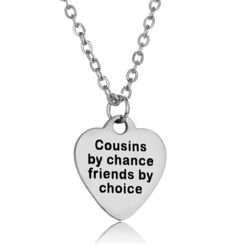 Cousins By Chance Friends By Choice Stainless Steel Heart Pendant Chain Necklace Family Friends Necklaces Women Men Gift Jewelry