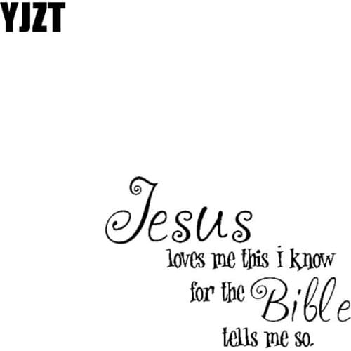 YJZT 17.8CM*12.5CM Jesus Loves Me This I Know For The Bible Tells Me Sa Vinyl Car Sticker Decals Black Silver C13-00088