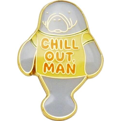 Chill Out, Man Enamel Pin