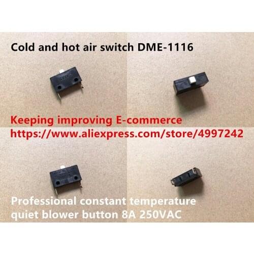 Original new 100% cold and hot air switch DME-1116 professional constant temperature quiet blower button 8A 250VAC