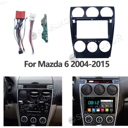 For Mazda 6 2004 2005 2006-2015 Car Fascia Wires Board Control CANBUS Work Stereo Panel Dash Installation DVD Frame 9 Inch 2din