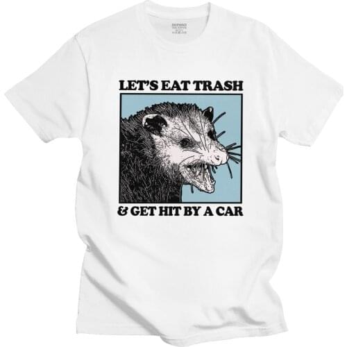 Funny Lets Eat Trash Get Hit By A Car T Shirt Men Cotton possum lovers Tee Tops Short Sleeved Printed Raccoon Tshirt Clothes