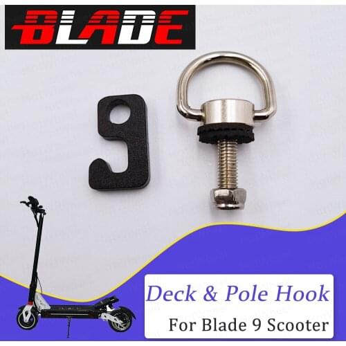 Blade 9 Deck Fold Hook Pedal Foldable Folding Lock And Pole Hook Electric Scooter Parts Accessories