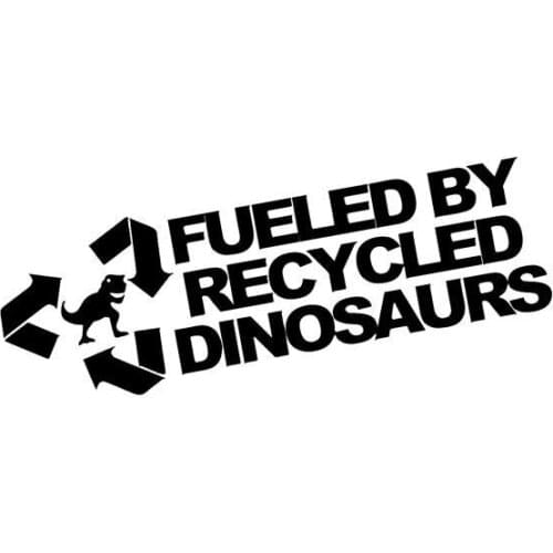 Car Styling14cm*4.5cm Fashion Fueled By Recycled Dinosaurs Vinyl Car Sticker Decals Black/silver