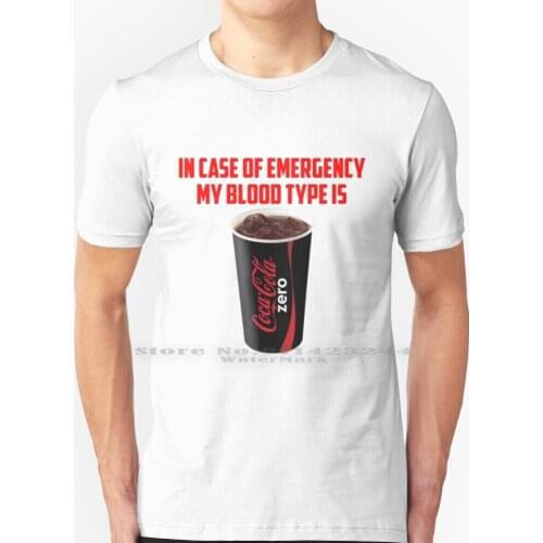 My Blood Type Is Coke Zero T Shirt 100% Pure Cotton Coke Zero Pop Drinks Drinking Creative Trending Vintage Cool Gift Euro Us