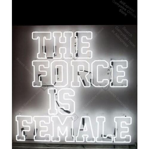 Neon Sign for The Force is Female Glass Tube Handmade neon light Warehouse Sign outdoor lighting store Engineering Neon Light