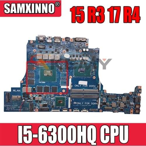 For DELL Alienware 15 R3 17 R4 I5-6300HQ CN-0FCWVF 0FCWVF Notebook Mainboard BAL10 LA-D751P SR2FP N17E-G1-A1 Laptop Motherboard
