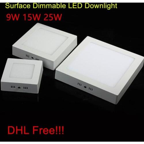 10pcs/lot 9W 15W 25W Square Dimmable Led Panel Light Surface Mounted Led Downlight lighting AC85-265V + LED Drive For home