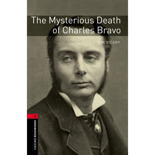 School & Educational English book Oxford Bookworms Library: Level 3: The Mysterious Death of Charles Bravo