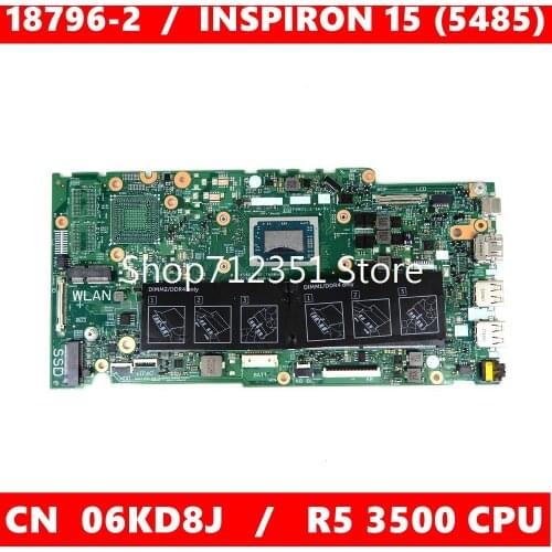 CN 06KD8J 18796-1 R5 3500CPU Mainboard For DELL 18796-1 INSPIRON 15 (5485) CN 6KD8J Laptop motherboard 100% Tested