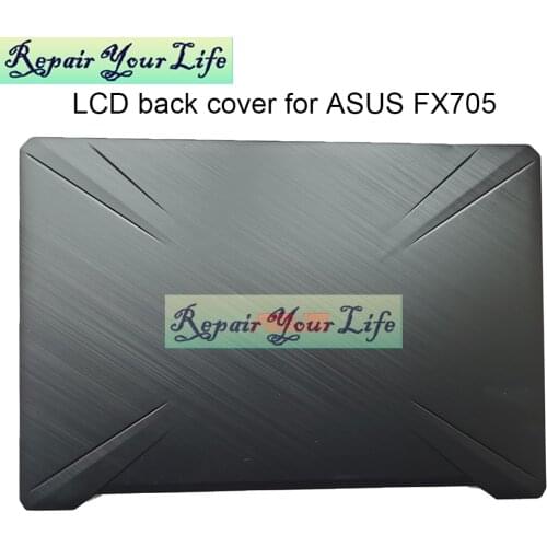 Laptop LCD Back Cover for ASUS TUF Gaming FX705 FX705DY FX705GD FX705GE FX705G notebook screen Front Bezel New 90NR02A2-R7A010