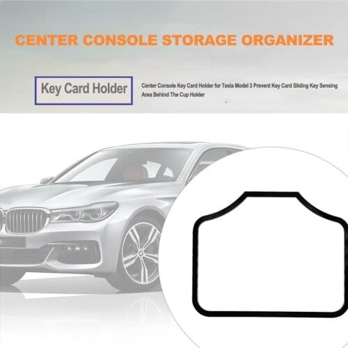 Center Console Key Card Holder For Tesla Model 3 Prevent Key Card Sliding Key Sensing Area Behind The Cup Holder