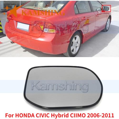 Kamshing For HONDA CIVIC FD1 FA1 Hybrid CIIMO 2006-2011Outside Rear view Mirror Glass Side Mirror Lens Without Heated