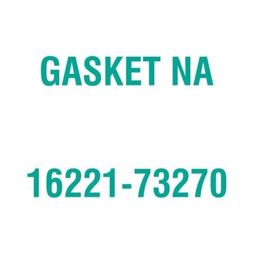 For Kubota 16221-73270 GASKET NA