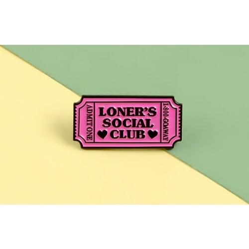 Admission ticket Pins Loners Social Club Enamel Metal Pins Pink punk Brooches Badges Lapel Clothes Bag Pins Women Jewelry Gifts