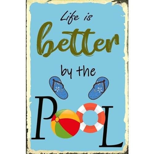 Life is Better by The Pool Wall Retro Metal Tin Sign Plaque Poster Wall Decor Art Shabby Chic Gift