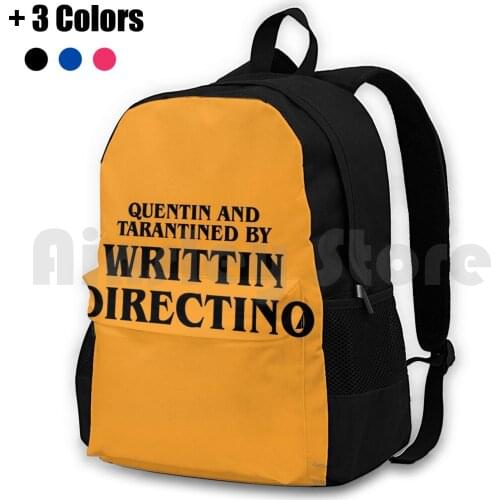 Quentin And Tarantined By Writtin Directino Outdoor Hiking Backpack Riding Climbing Sports Bag Quentin Tarantino Written