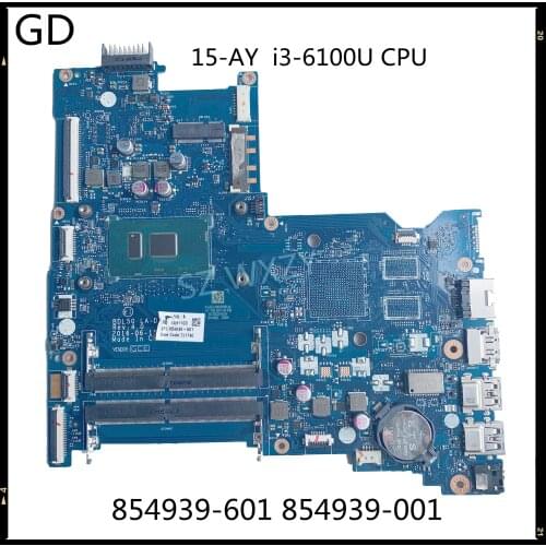GD Original For HP 15-AY Series Laptop Motherboard 854939-601 854939-001 BDL50 LA-D704P With SR2EU I3-6100U DDR4 Full Tested