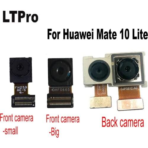 LTPro Top Quality work well front / Back Big Main Rear camera Flex Cable For Huawei Mate 10 Lite Mobile Phone Replacement Parts