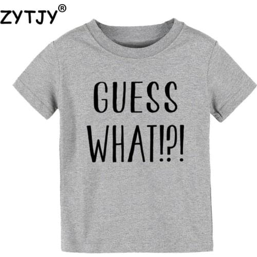 Guess What Print Kids tshirt Boy Girl t shirt For Children Toddler Clothes Funny Tumblr Top Tees Drop Ship CZ-85