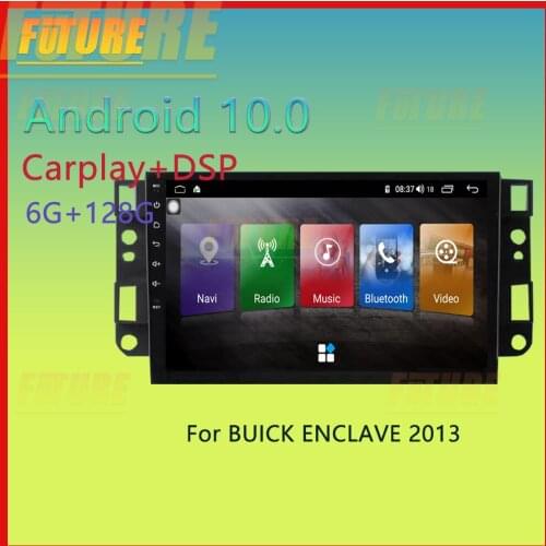 128G Android 10.0 For BUICK ENCLAVE 2013 Car Multimedia Player GPS Navigation Video DVD Radio Stereo 2 Din DSP Carplay Head Unit