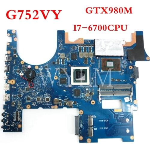 ROG G752VY motherboard With I7-6700CPU GTX980M/8G mainboard For ASUS ROG G752V G752VS G752VM G752VT laptop motherboard Tested
