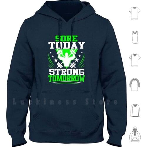 Sore Today Strong Tomorrow Fitness Gym Hoodies Long Sleeve Strength Bodybuilding Workout Exercise