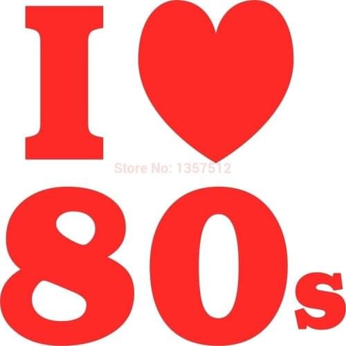 13*13 cm I Love The 80s Vinyl Decal Sticker Window sticker
