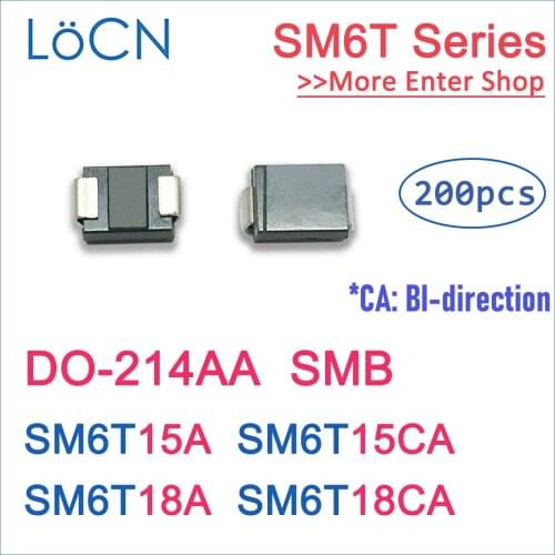 200PCS DO-214AA SMB SM6T SM6T15 SM6T15A SM6T15CA SM6T18 SM6T18A SM6T18CA UNI BI SMD High quality TVS LoCNService 15V 18V