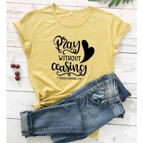 Christian Bible Verse Pray Without Ceasing t shirt heart graphic women fashion pure cotton casual vintage religion tee quote top