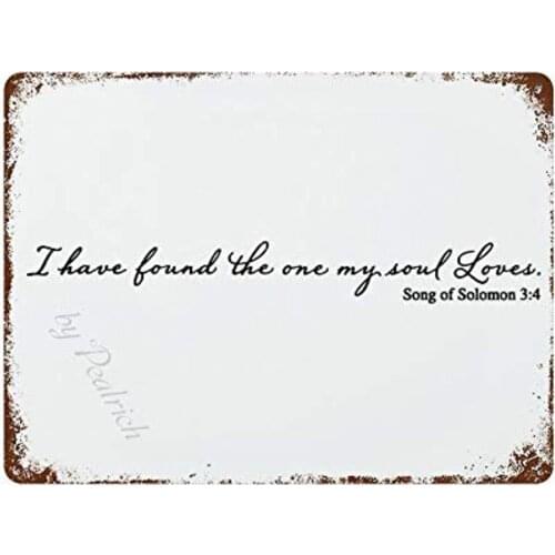 Metal Tin Signs, I Have Found The One My Soul Loves Vintage Wall Plaque Man Cave Poster Decorative Sign Home Decor for Indoor