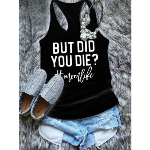 Vest But Did You Die Momlife Tanks Funny Mothers Day Gift Tops Casual Women Summer Sleeveless Gym Workout Shirt